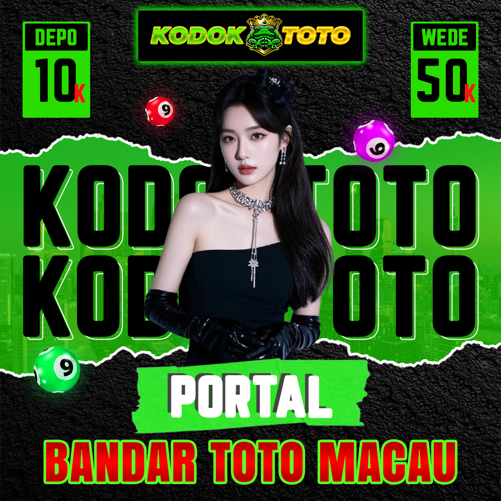 KODOKTOTO: Akses Situs Togel Macau & Slot Deposit Dana Toto 10k Gacor